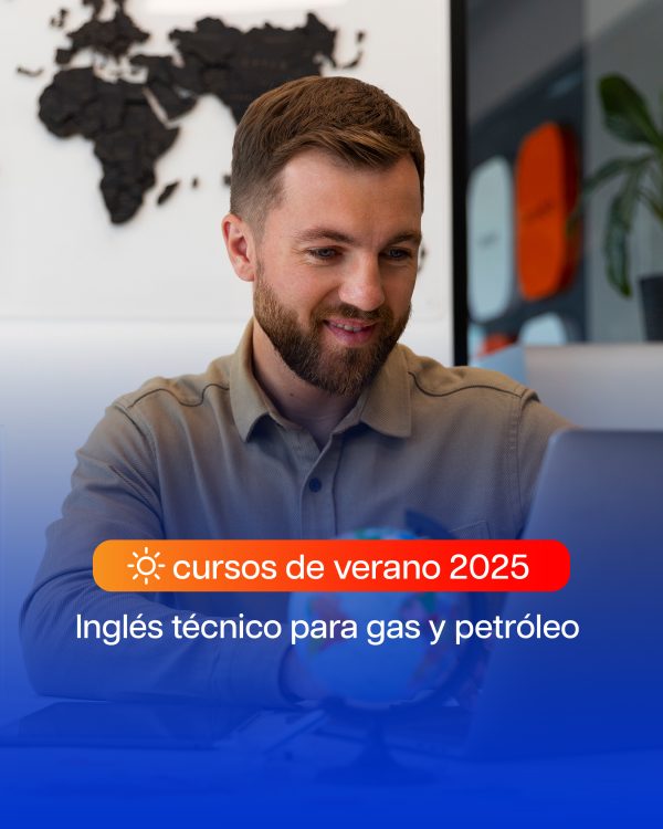 CURSO DE VERANO - Inglés para gas y petroleo